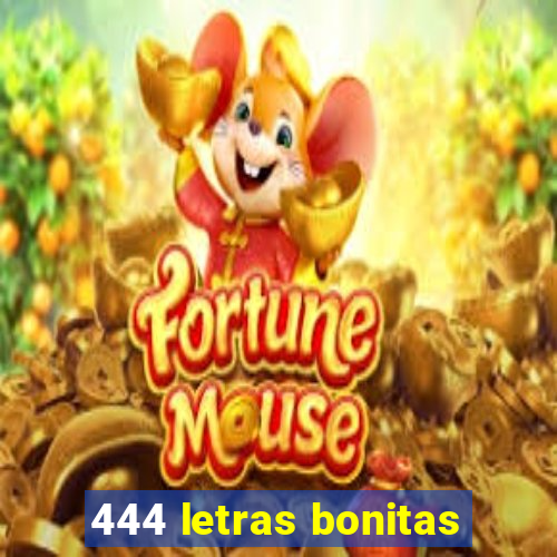 444 letras bonitas